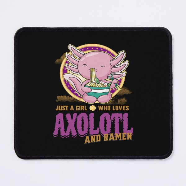 Item preview, Axlotl - JUST A GIRL WHO LOVES AXOLOTL AND RAMEN designed and sold by Maxon  ⭐⭐⭐⭐⭐.