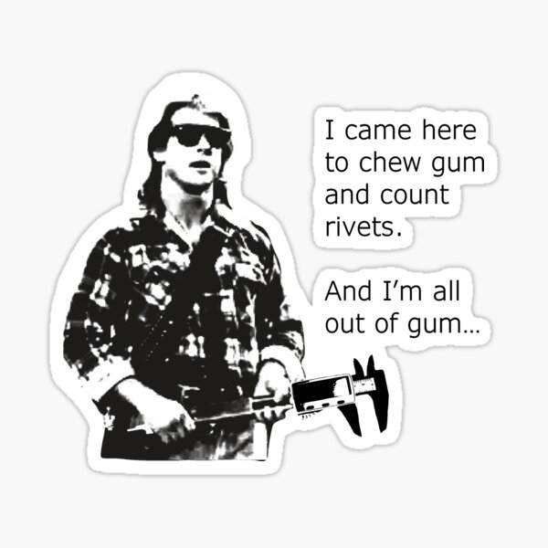Chew Gum, and Count Rivets! Sticker