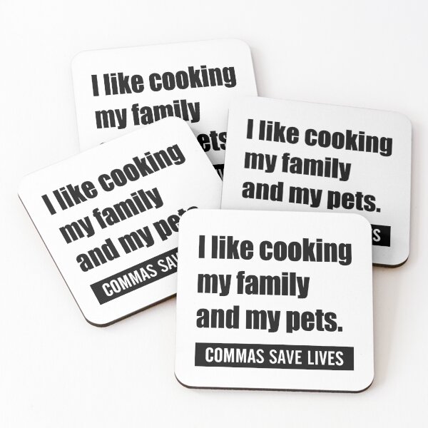 Item preview, : I Like Cooking My Family And My Pets. Commas Save Lives designed and sold by ThomasTrump.