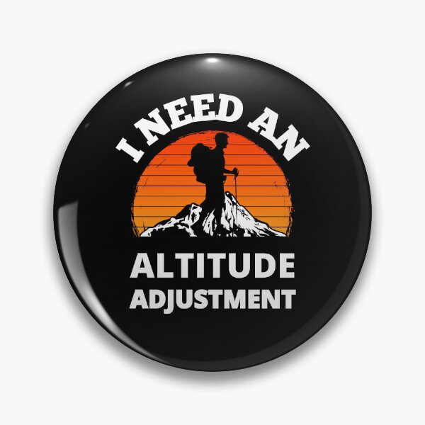 Item preview, I Need An Altitude Adjustment Climb Every Mountain designed and sold by RGRamsey.