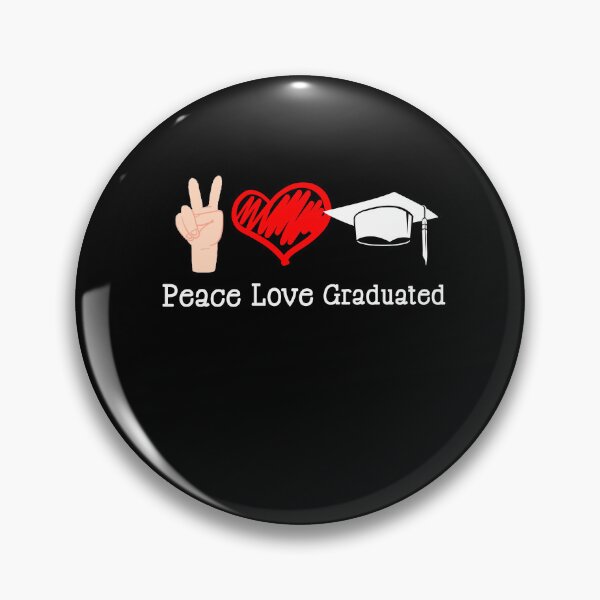 Item preview, Peace Love Graduated, Funny Graduation Quote, I graduated  designed and sold by yssnyd.