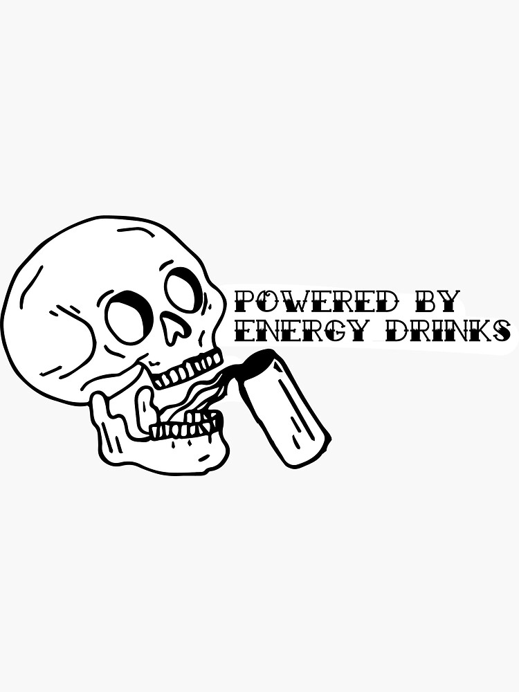 "POWERED BY ENERGY DRINKS " Sticker for Sale by ambernicole0019 Redbubble