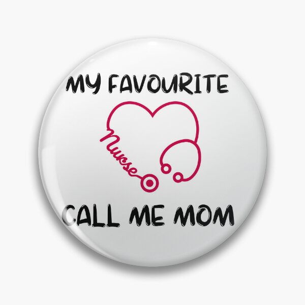 Item preview, My favourite nurse call me mom designed and sold by Tanuja  Sharma.