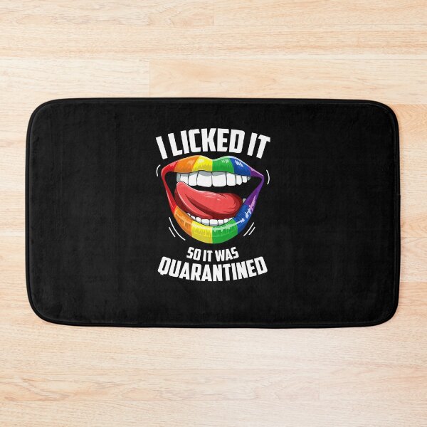 Item preview, I Licked it so It was Quarantined designed and sold by BayerlAlice.