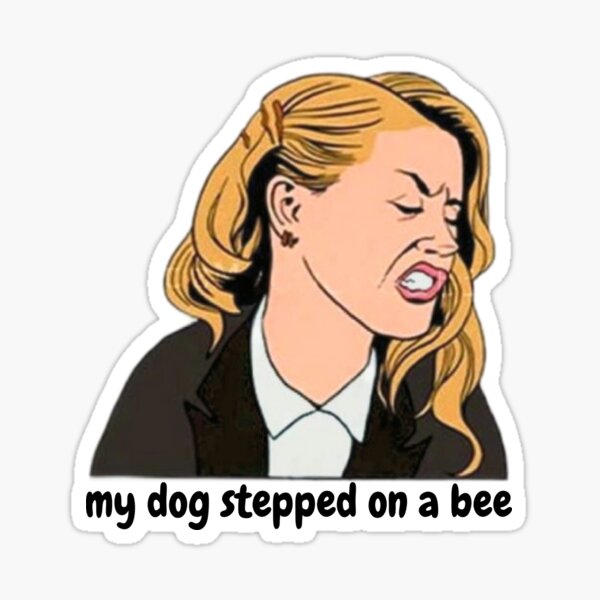 My Dog Stepped on a Bee Amber Heard SVG Digital Download -  Australia