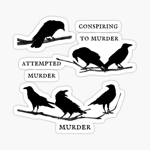 From Conspiring to Murder: An ode to crows Sticker