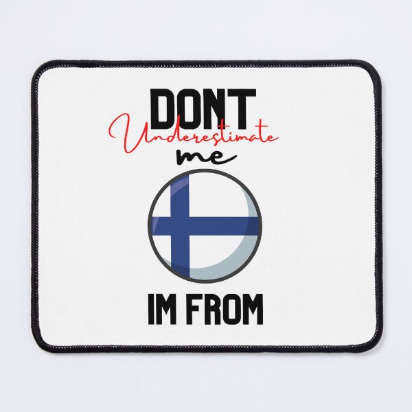 Item preview, inland Flag,dont underestimate me i'm from finland,im from finland designed and sold by behappysiempre.