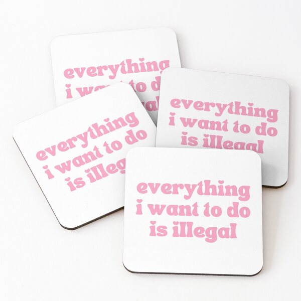 Item preview, Everything I Want To Do Is Illegal designed and sold by ataraxiastore.