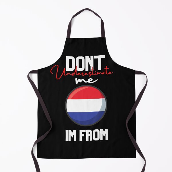 Item preview, holland Flag,dont underestimate me i'm from holland,im from holland designed and sold by behappysiempre.