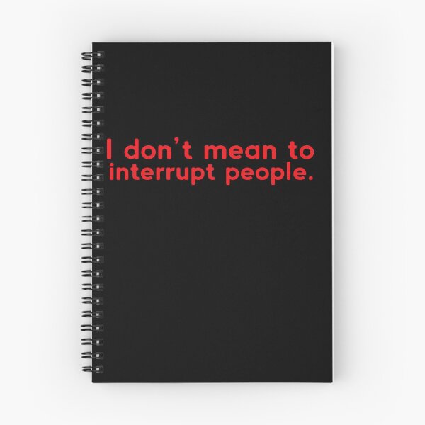 Item preview, i-Dont-Mean-to-Interrupt-People-Tshirt designed and sold by BohnenRudeger.