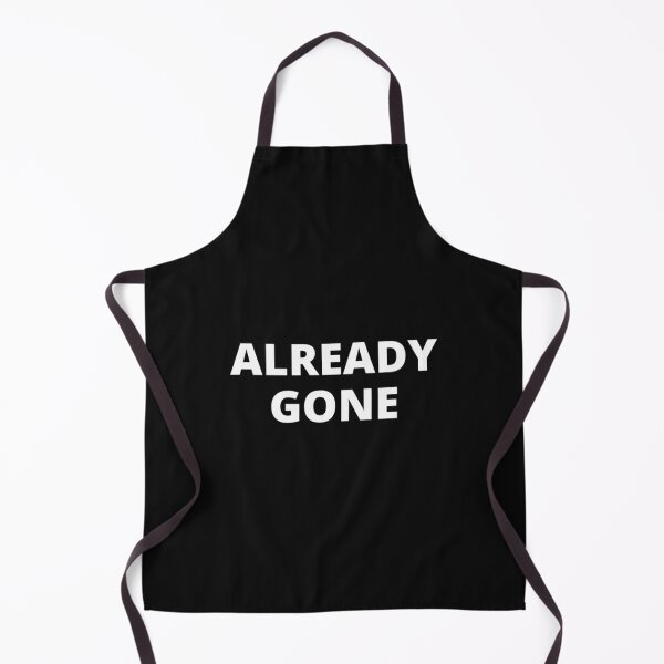 Item preview, ALREADY GONE in white letters designed and sold by NheLanHJK.