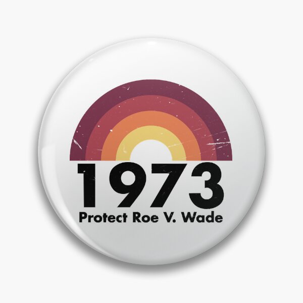 Item preview, Protect Roe V. Wade - 1973 designed and sold by Bekalsoc126.