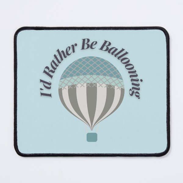 Item preview, I'd Rather Be Ballooning Hot Air Balloon designed and sold by StudioShine.