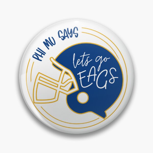Item preview, phi mu says lets go eags designed and sold by skylarpatterson.