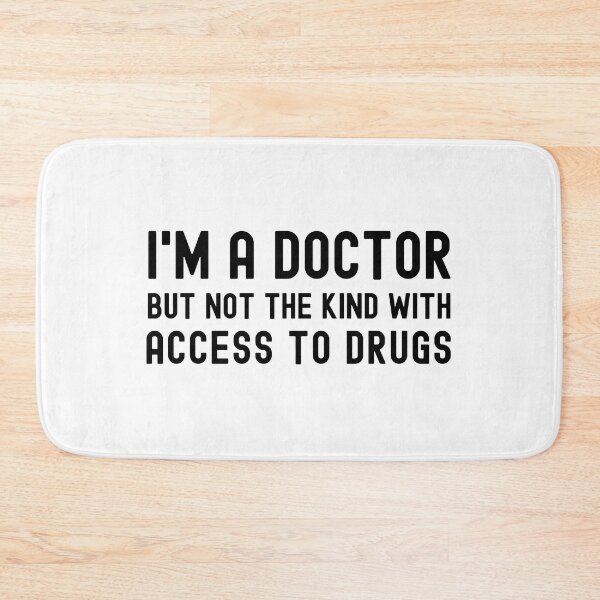 Item preview, I'm A Doctor But Not The Kind With Access To Drugs - PhD Degree, Thesis Defense, Doctoral Degree, Dissertation Defense, PhD Gift, PhD Graduation, Phinally Done, Phinished, Dangerously Overeducated designed and sold by jadedscientist.