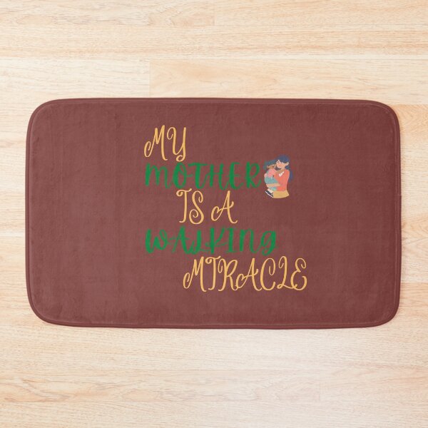 Item preview,  MY MOTHER IS A WALKING MIRACLE !            designed and sold by Andy1503.