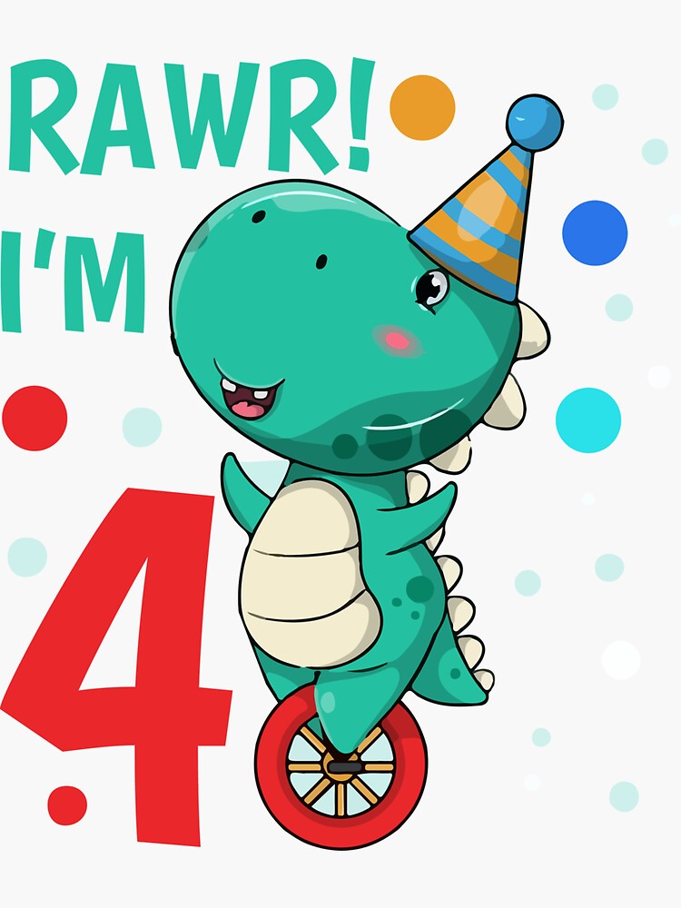 Rawr Im 4 Dinosaur 4th Birthday Boy Girl Kids 4 Year Old Birthday Gifts  Sticker for Sale by HugheDemeyer