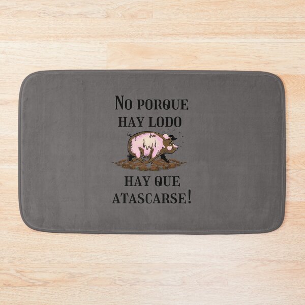Item preview, No porque hay lodo hay que atascarse! designed and sold by Veronica Sanchez.