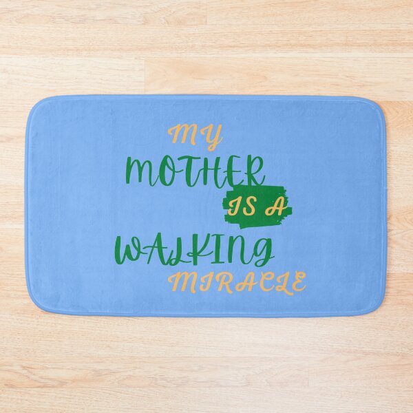 Item preview, MY MOTHER IS A WALKING MIRACLE !            designed and sold by Andy1503.