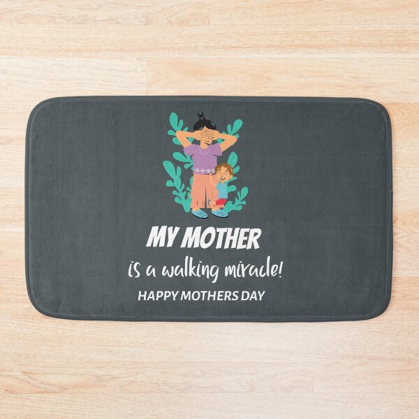 Item preview, MY MOTHER IS A WALKING MIRACLE !            HAPPY MOTHERS DAY designed and sold by Andy1503.