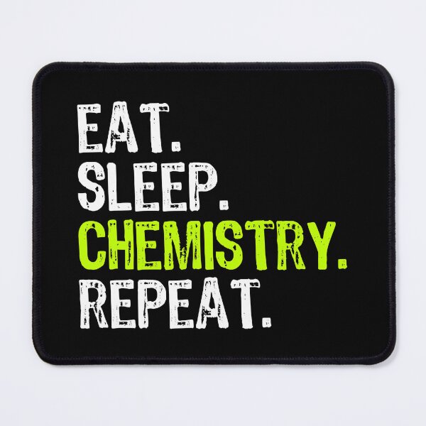 Item preview, Eat Sleep Chemistry Repeat Funny Chemist designed and sold by ktmaem.