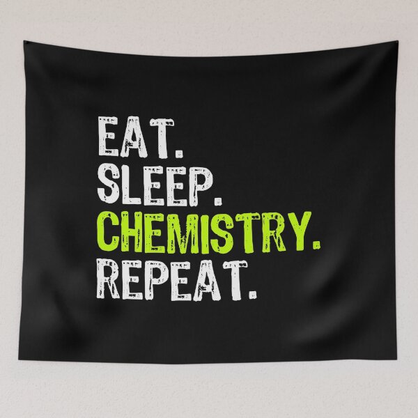 Item preview, Eat Sleep Chemistry Repeat Funny Chemist designed and sold by ktmaem.