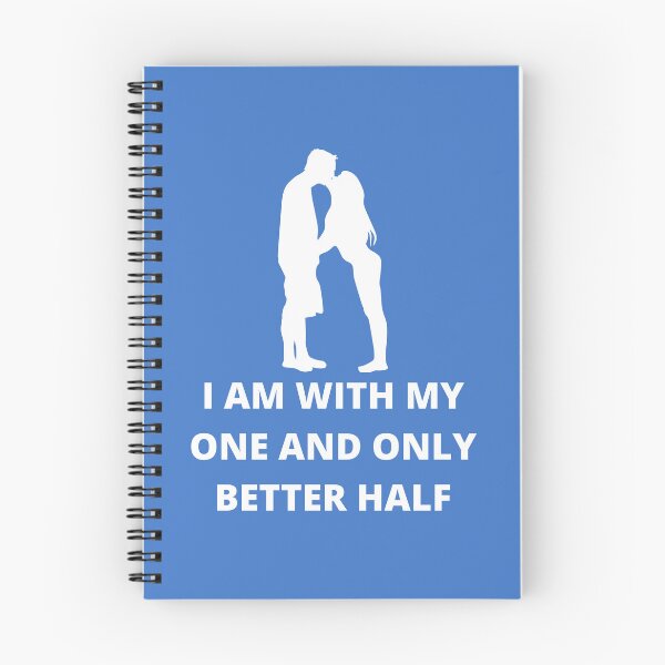 Item preview, I AM WITH MY ONE AND ONLY BETTER HALF designed and sold by Andy1503.