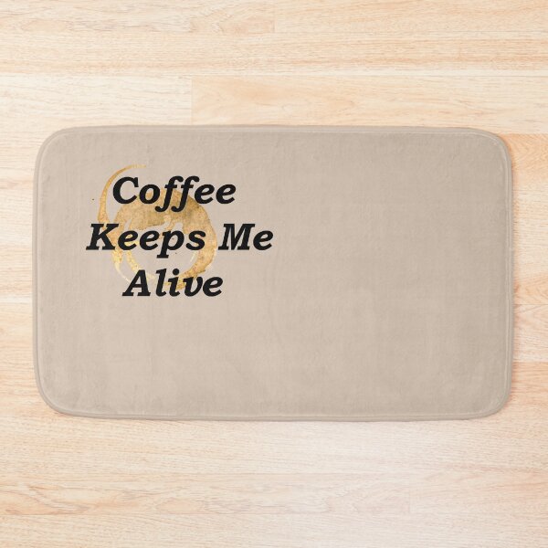 Item preview, Coffee Keeps Me Alive designed and sold by SubtleSplit.