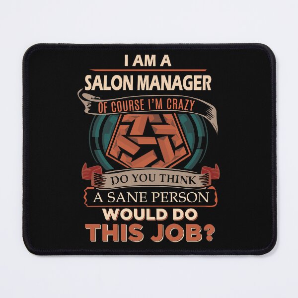 Item preview, Salon Manager T Shirt - Sane Person Gift Item Tee designed and sold by watkinsmat.