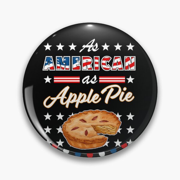 Item preview, As American As Apple Pie Funny USA 4th of July Patriotic designed and sold by SuperFreshArt.