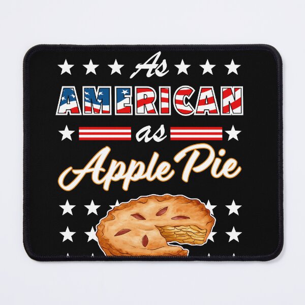 Item preview, As American As Apple Pie Funny USA 4th of July Patriotic designed and sold by SuperFreshArt.