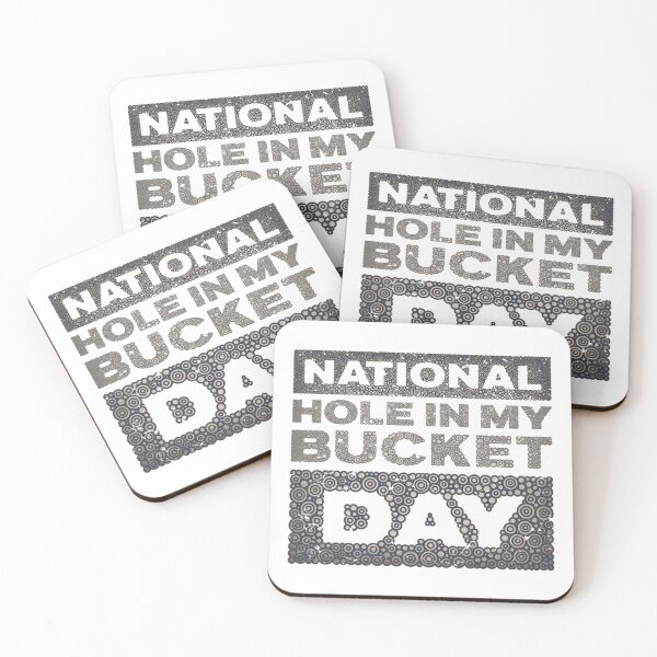 Item preview, NATIONAL HOLE IN MY BUCKET DAY designed and sold by Pierre Bernard Jr.