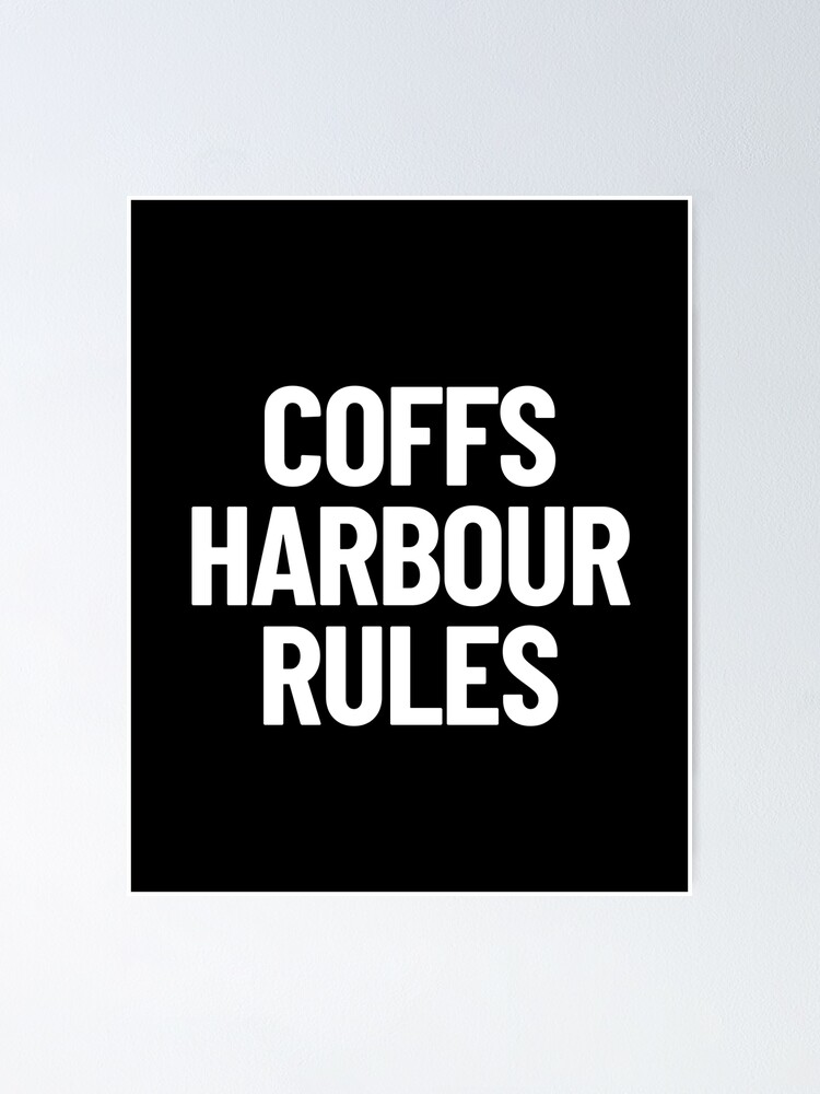 "Coffs Harbour Rules New South Wales NSW Capital City" Poster for Sale