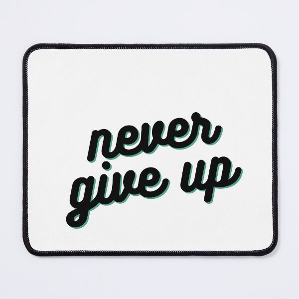 Item preview, Never give up designed and sold by boomantique.