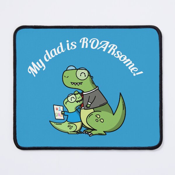 Item preview, MY DAD IS ROARSOME designed and sold by Andy1503.