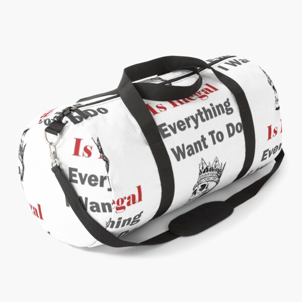 Item preview, Everything I want to do is Illegal designed and sold by ShopOfK.