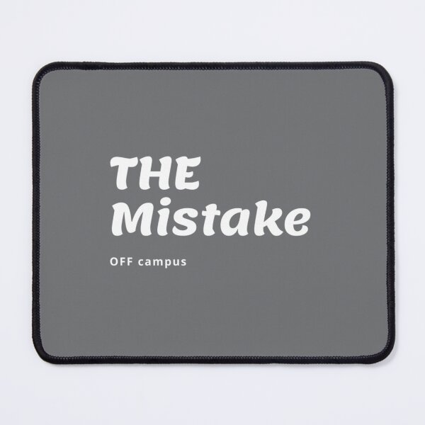 Item preview, Off campus yhe mistake designed and sold by BenjaminPotter.