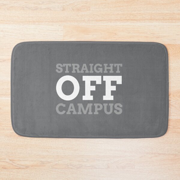 Item preview, Straight Off Campus - Simple Text designed and sold by BenjaminPotter.