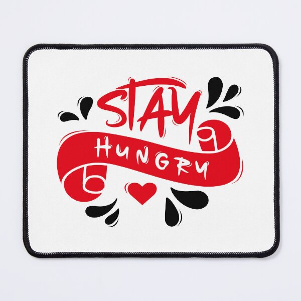 Item preview, Stay Hungry designed and sold by Distrowlinc.