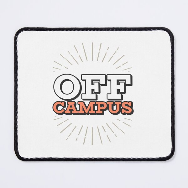 Item preview, Off Campus                                   designed and sold by BenjaminPotter.