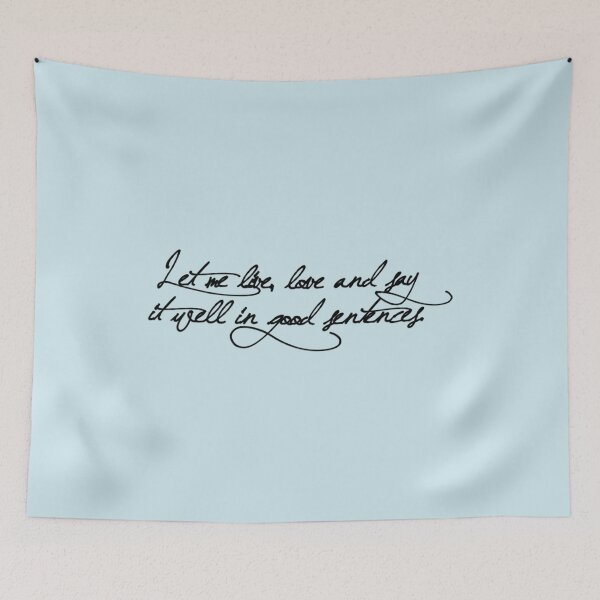 Item preview, Let me live, love and say it well in good sentences   designed and sold by ArtilyStoreae.