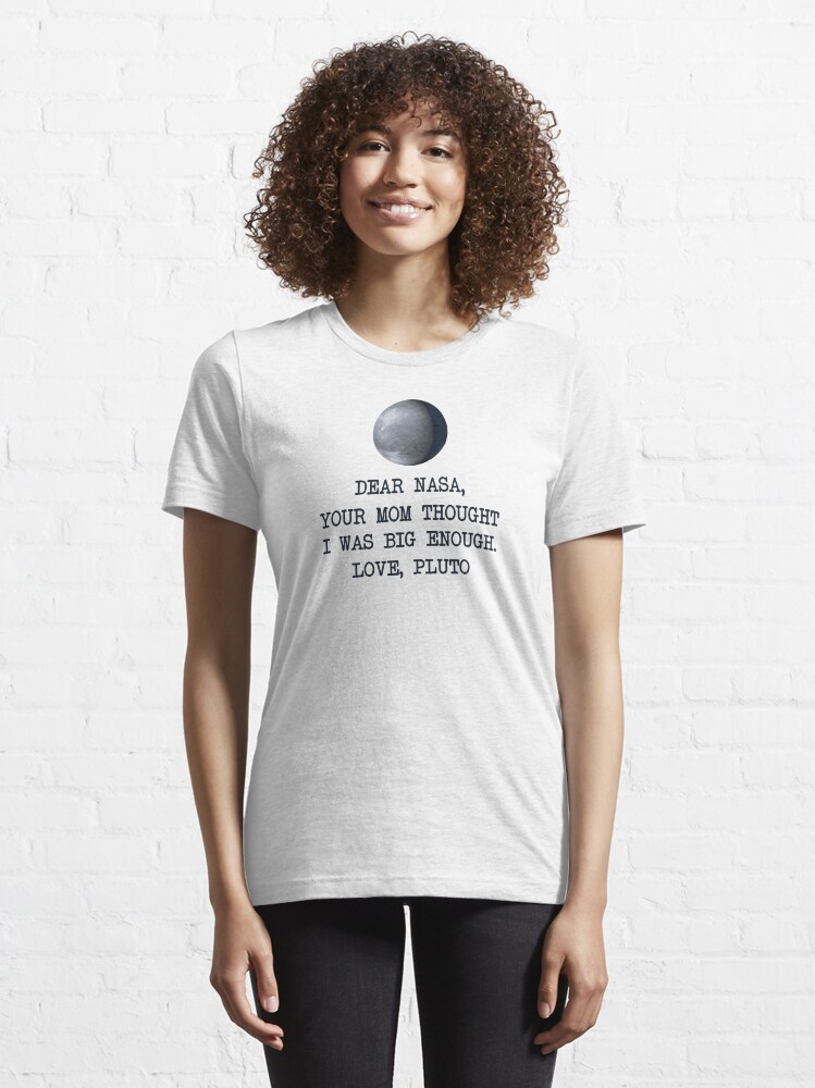 Alternate view of Dear Nasa Love Pluto Essential T-Shirt
