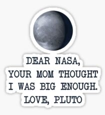 Dear Nasa Love Pluto Sticker