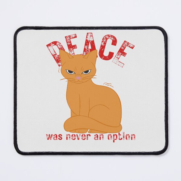 Item preview, Peace Was Never An Option Orange Cat designed and sold by ChiweenieHobbit.
