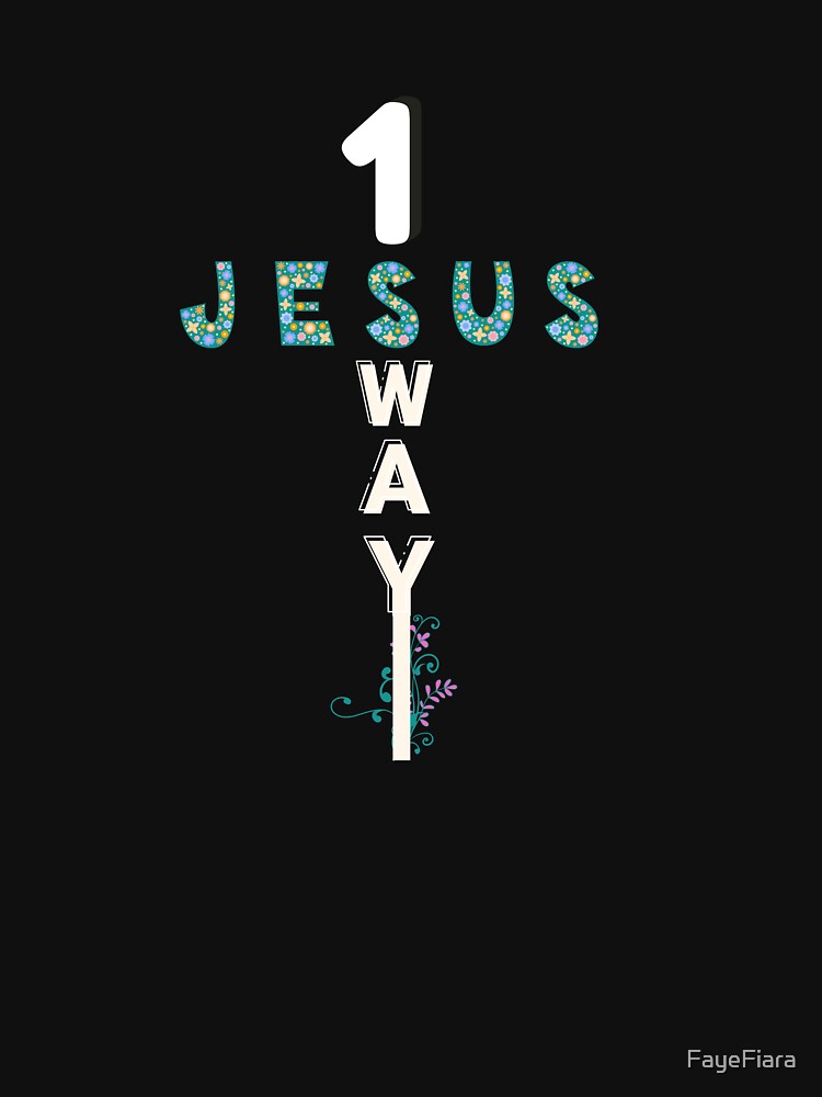 Discover One Way Jesus T-Shirt, One Way Cross, One Way Jesus, Worship T-Shirt, Let Us Worship, Revival Tshirt