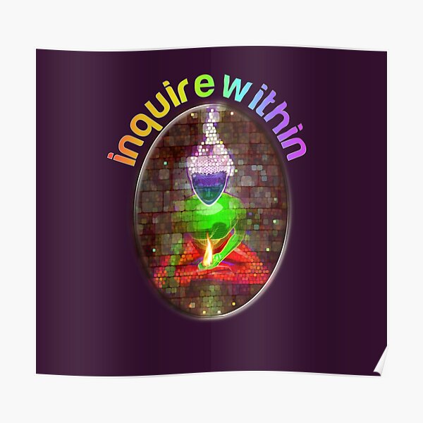 inquire within (rainbow meditation) Poster