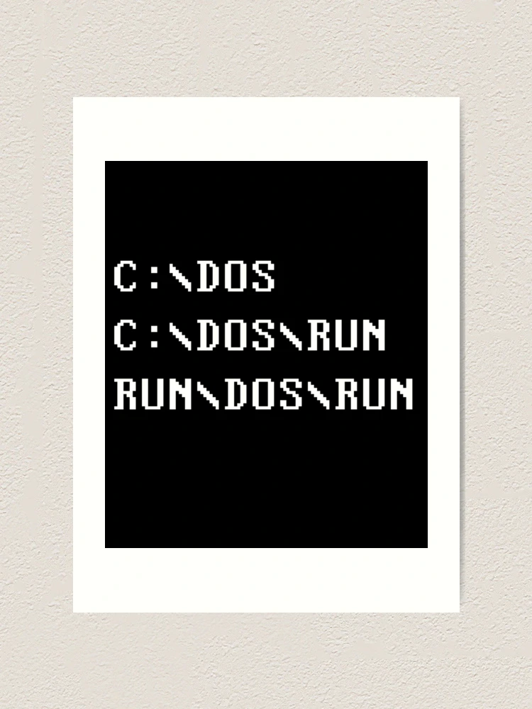 Thumbnail 1 von 3, Kunstdruck, C: \ DOS C: \ DOS \ RUN RUN \ DOS \ RUN Lustiger Computer-Witz designt und verkauft von MoonPuree.
