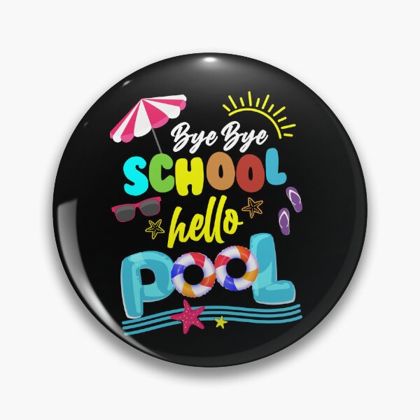 Item preview, good bye school hello pool | good bye school hello summer | bye bye school hello summer | hello pool designed and sold by Grafik0.
