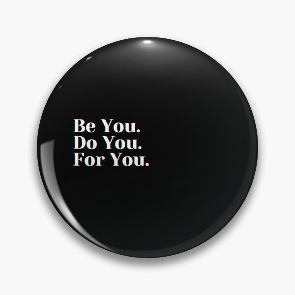 Item preview, Be You . Do You . For You . designed and sold by PostiveText.