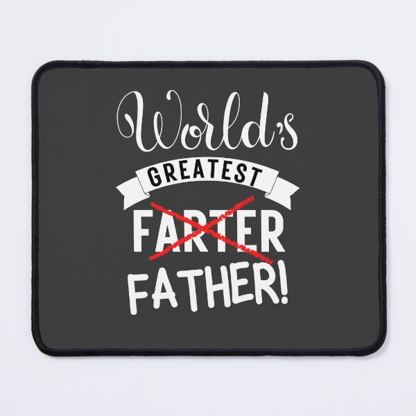 Item preview, World's Greatest (Farter) Father! - Funny Father's Day Gift - Farter Dad Funny Gag Gifts for Dad designed and sold by Pawfect-Purr.